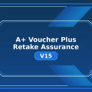 A+ Voucher Plus Retake Assurance V15