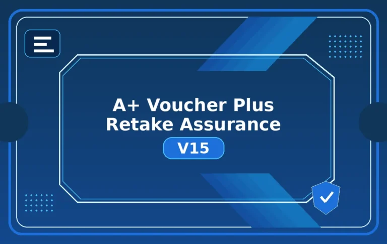 A+ Voucher Plus Retake Assurance V15