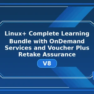 Linux+ Complete Learning Bundle with OnDemand Services and Voucher Plus Retake Assurance V8
