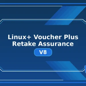 Linux+ Voucher Plus Retake Assurance V8