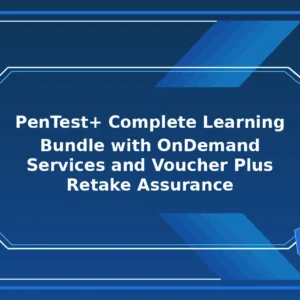 PenTest+ Complete Learning Bundle with OnDemand Services and Voucher Plus Retake Assurance V3