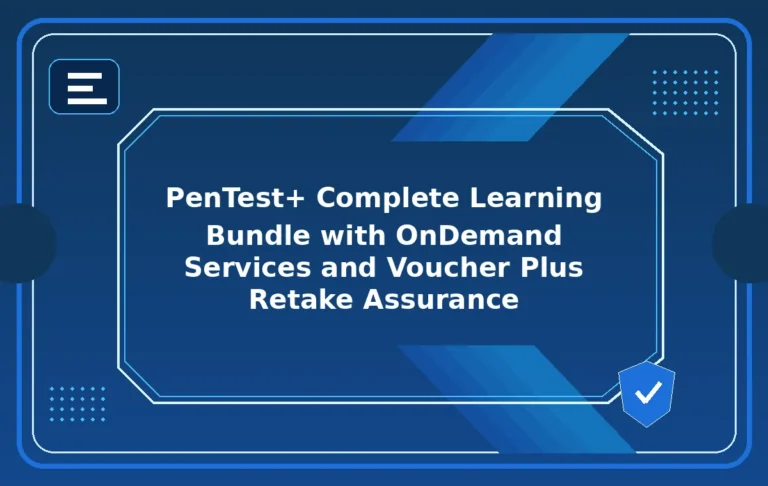 PenTest+ Complete Learning Bundle with OnDemand Services and Voucher Plus Retake Assurance V3