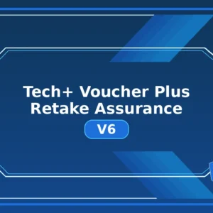 Tech+ Voucher Plus Retake Assurance V6